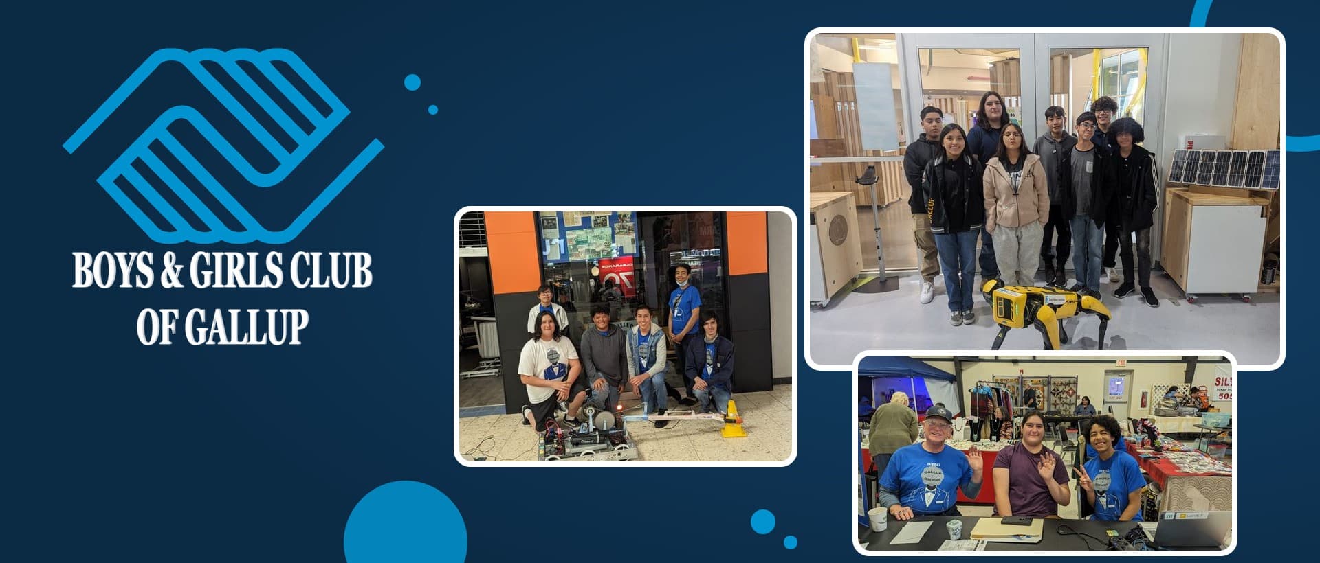 Boys & Girls Club of Gallup logo beside photos of the Club's Gallup Gearheads robotics team: the team with a robot dog, the team kneeling with their competition robot, and members at an outreach table